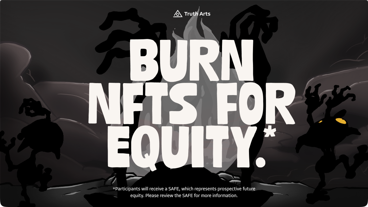 Announcement: Burn Your Truth NFTs for Future Equity Rights in Truth Arts Inc.